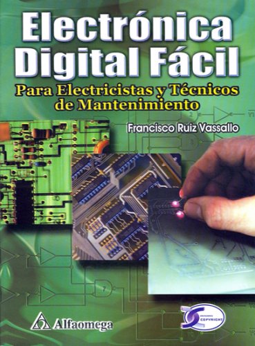 9789701512586: Electronica Digital Facil para electricistas y tecnicos de mantenimiento