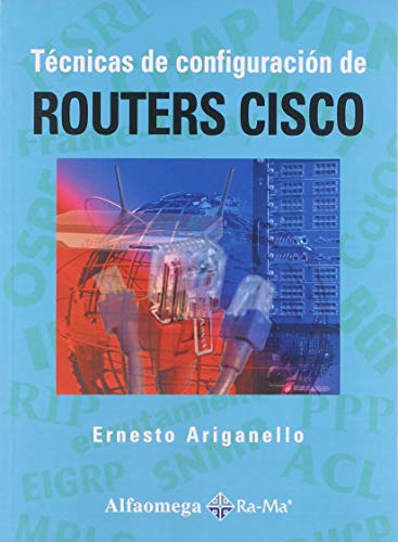 Imagen de archivo de Tecnicas de Configuracion de ROUTERS CISCO (Spanish Edition) [Paperback] by E. a la venta por Iridium_Books