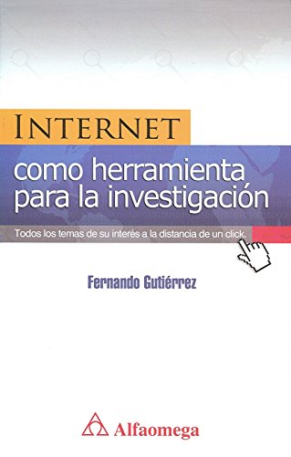 Internet como Herramienta para la Investigacion (Spanish Edition) (9789701513897) by Fernando GUTIERREZ
