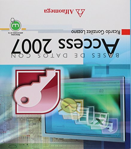 Stock image for Bases de Datos con ACCESS 2007 (Spanish Edition) for sale by SecondSale