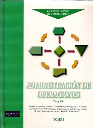 Esencia de La Administracion de Operaciones (Spanish Edition) (9789701700075) by Hill, Terry
