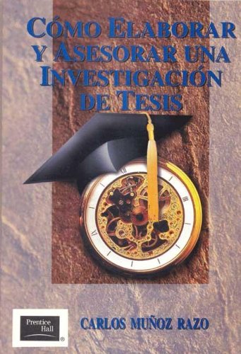 Imagen de archivo de Como Elaborar Y Asesorar Una Investigacion De Tesis a la venta por Librera El Pez Volador