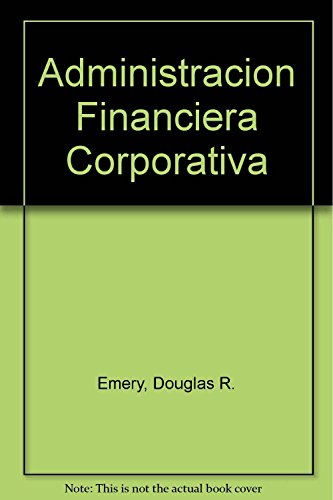 Stock image for Administracion financiera y corporativa for sale by MARCIAL PONS LIBRERO