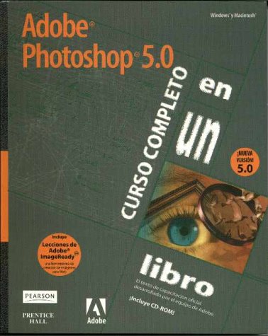 Adobe Phothoshop 5 Curso Completo en un libro (9789701702314) by Unknown Author