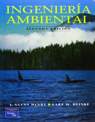 Imagen de archivo de Ingenieria Ambiental - 2 Edicion (SpaHeinke, Gary W.; Henry, J. Glynn a la venta por Iridium_Books