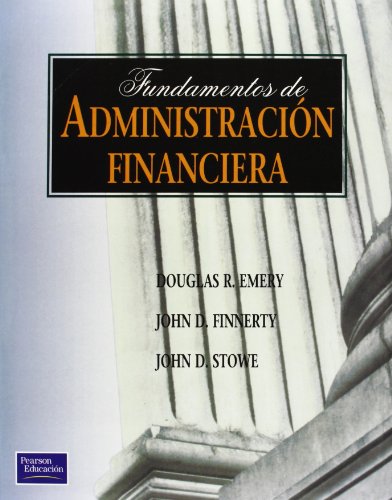 Stock image for Fundamentos de Administracion FinanciEmery, Douglas R.; Stowe, John D for sale by Iridium_Books