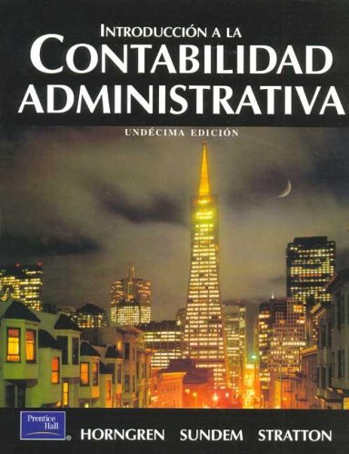 Introduccion a la Contabilidad Administrativa (Spanish Edition) (9789701703878) by Charles T. Horngren