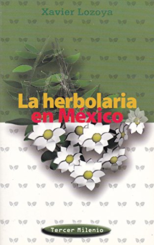 Stock image for La herbolaria en Mxico for sale by Librera Juan Rulfo -FCE Madrid