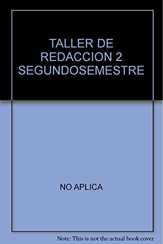 Stock image for TALLER DE REDACCION 2 SEGUNDOSEMESTRE for sale by Better World Books