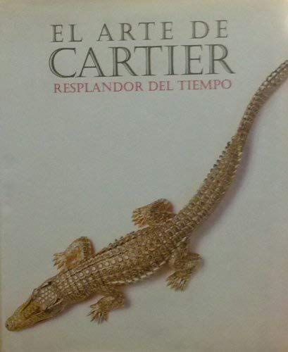 Imagen de archivo de El Arte De Cartier: Resplandor Del Tiempo a la venta por Lectioz Books