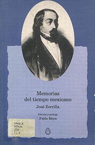 Memorias Del Tiempo Mexicano (Memorias mexicanas) (Spanish Edition) by Zorril.