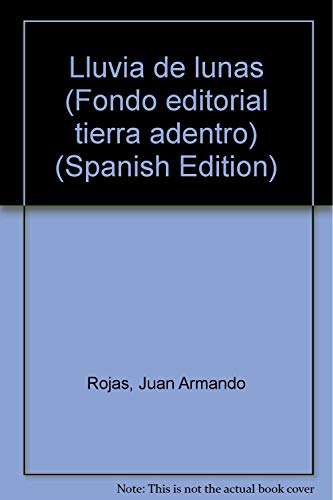 Stock image for Lluvia de lunas (Fondo editorial tierra adentro) (Spanish Edition) for sale by Bookmans