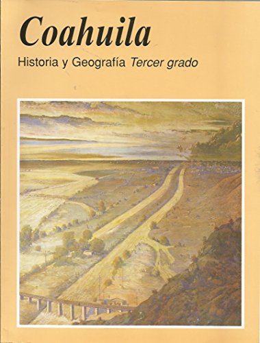 Imagen de archivo de Coahuila: Historia Y Geografia Tercer Grado a la venta por HPB-Red