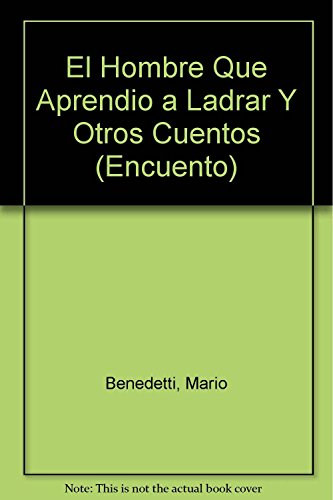 Beispielbild fr El Hombre Que Aprendio a Ladrar Y Otros Cuentos (Encuento) (Spanish Edition) . zum Verkauf von Iridium_Books