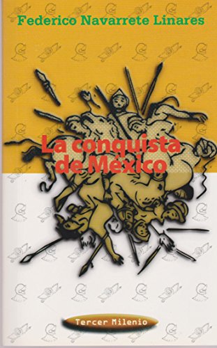 9789701847688: La Conquista De Mexico/ The Mexican Conquest