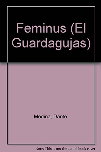 Beispielbild fr Feminus (El Guardagujas) (Spanish Edition) Medina, Dante zum Verkauf von GridFreed