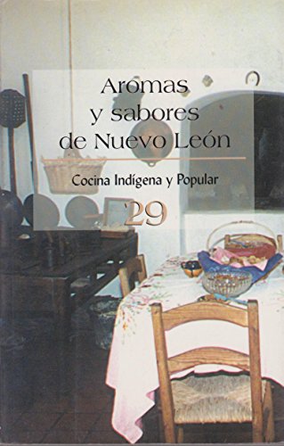 Stock image for Aromas Y Sabores De Nuevo Leon No. 29 (Spanish Edition) by Cnca/Dir. Gral. Cu. for sale by Iridium_Books