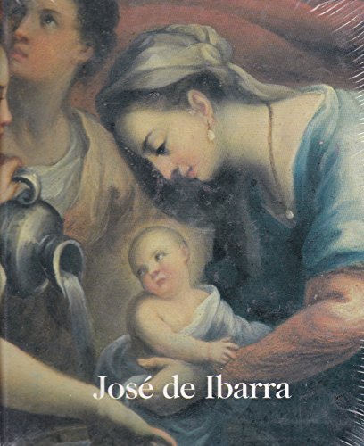 9789701853160: Jose De Ibarra. Profesor De La Nobilisima Arte De La Pintura (Spanish Edition)