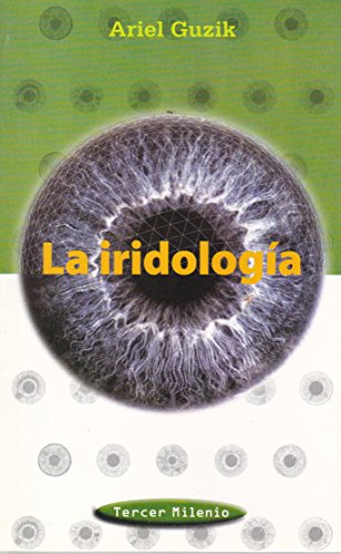 Imagen de archivo de Iridologia, La (Spanish Edition) [Paperback] by Guzick, Ariel a la venta por Iridium_Books