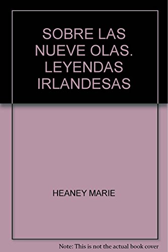 Stock image for SOBRE LAS NUEVE OLAS. LEYENDAS IRLANDESAS for sale by Bookmans