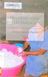 Beispielbild fr RECETARIO MIXE DE OAXACA PEREZ CASTRO, ENGRACIA zum Verkauf von Iridium_Books