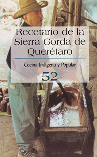 Stock image for Recetario De La Sierra Gorda De Queretaro No. 52 (Spanish Edition) [Paperback. for sale by Iridium_Books