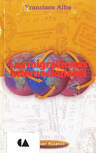 Beispielbild fr Las Migraciones Internacionales (Tercer Milenio (Mexico City, Mexico).) zum Verkauf von medimops