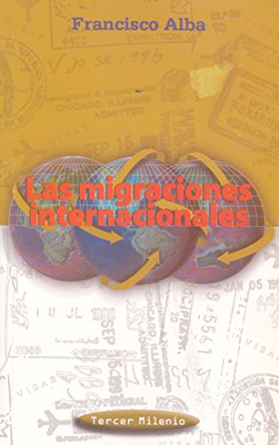 Imagen de archivo de Las Migraciones Internacionales (Tercer Milenio (Mexico City, Mexico).) a la venta por medimops