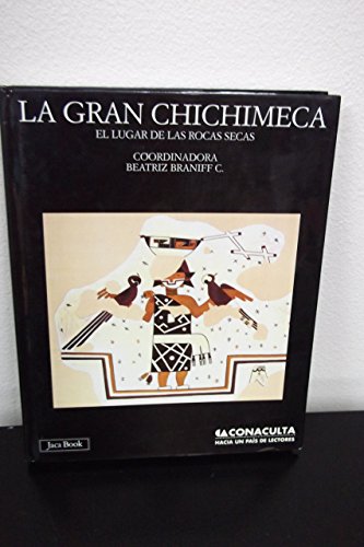 9789701869208: Title: Gran Chichimeca La El Lugar De Las Rocas Secas Spa