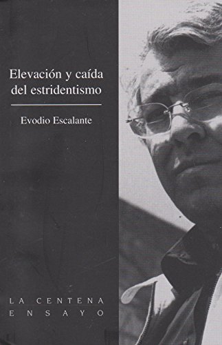 Imagen de archivo de Elevacion y caida del estridentismo (Spanish Edition) a la venta por Better World Books
