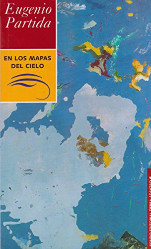 Imagen de archivo de EN LOS MAPAS DEL CIELO No. 6 (REIMPRESION) [Paperback] by PARTIDA EUGENIO a la venta por Iridium_Books