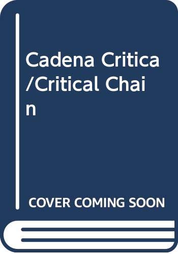 Stock image for Cadena Critica/Critical Chain (Spanish Edition) for sale by Blindpig Books