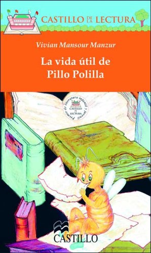 Stock image for La vida util de Pillo Polilla (Castillo de la Lectura Naranja) (Spanish Edition) for sale by Goodwill of Colorado