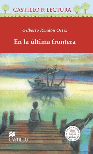Stock image for En la ultima frontera (Castillo De LA Lectura Roja / Red Reading Castle) (Spanish Edition) for sale by Midtown Scholar Bookstore