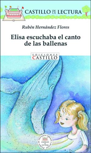 Beispielbild fr Elisa escuchaba el canto de las ballenas/ Elisa listened the singing of whales zum Verkauf von medimops