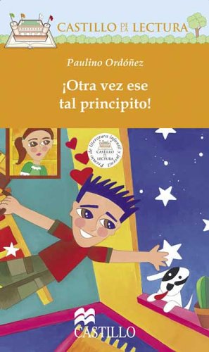 Beispielbild fr Otra Vez Ese Tal Principito! / The little Prince Again! (Castillo De La Lectura Naranja / Orange Reading Castle) (Spanish Edition) zum Verkauf von Books Unplugged