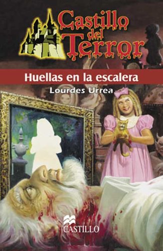9789702002437: Huellas En La Escalera/ Footprints On The Stairs (Castillo Del Terror/ Terror Castle) (Spanish Edition)