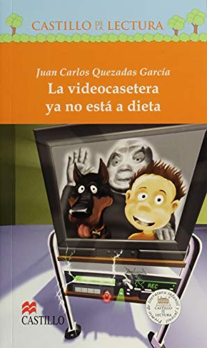 Stock image for La Videocasetera ya No Esta a Dieta (Castillo de la Lectura Naranja) (Spanish. for sale by Iridium_Books