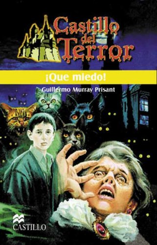 Imagen de archivo de Que Miedo! (Castillo del Terror) (Spanish Edition) a la venta por Midtown Scholar Bookstore