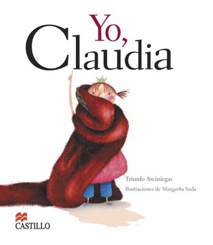 9789702008453: Yo Claudia/ I Claudia (Castillo De La Lectura Preschool / Preschool Reading Castle)