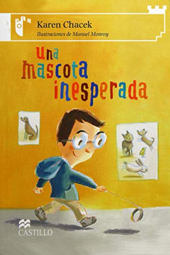 Beispielbild fr Una mascota inesperada/ An Unexpected Pet (Castillo De La Lectura Blanca / White Reading Castle) (Spanish Edition) zum Verkauf von Wonder Book