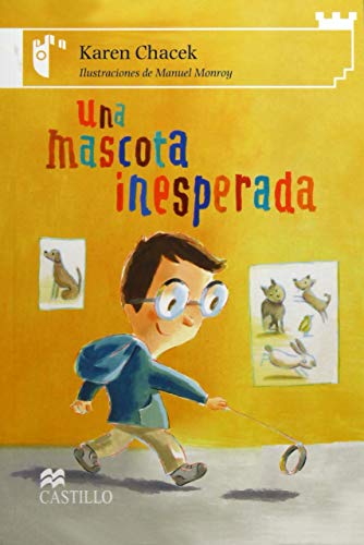 Stock image for Una mascota inesperada/ An Unexpected Pet (Castillo De La Lectura Blanca / White Reading Castle) (Spanish Edition) for sale by Wonder Book