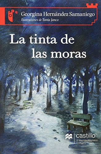 Stock image for La tinta de las moras/ The Ink of the Blackberries (Castillo De La Lectura: S. for sale by Iridium_Books