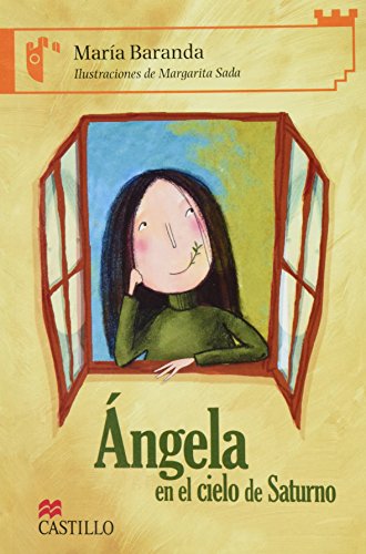 9789702009900: Angela en el cielo de Saturno/ Angela in Saturn's Sky (Castillo De La Lectura: Serie Naranja/ Reading Castle: Orange Series)
