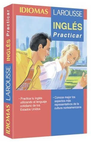 Beispielbild fr Idiomas Larousse/Larousse Languages: Ingles Practicar/Practicing English zum Verkauf von medimops