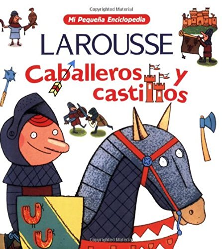 Stock image for Caballeros Y Castillos (Mi Pequena Enciclopedia) (Spanish Edition) for sale by -OnTimeBooks-
