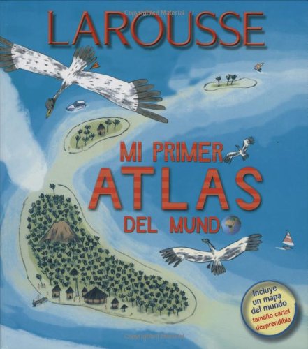 Beispielbild fr Mi primer atlas del mundo/ My First World Atlas (Spanish Edition) zum Verkauf von Half Price Books Inc.