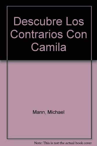 Descubre Los Contrarios Con Camila (Spanish Edition) (9789702213970) by Aline De PÃ©tigny