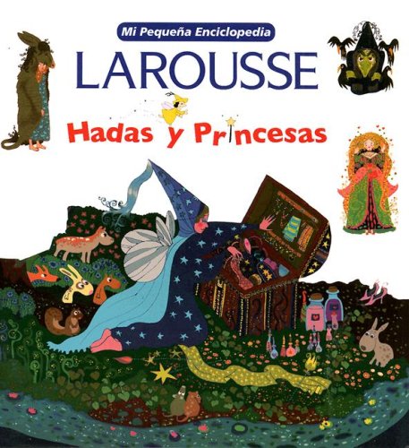 Beispielbild fr Mi Pequena Enciclopedia: Hadas Y Princesas/ My Little Encyclopedia: Fairies and Princesses (Spanish Edition) zum Verkauf von Ebooksweb