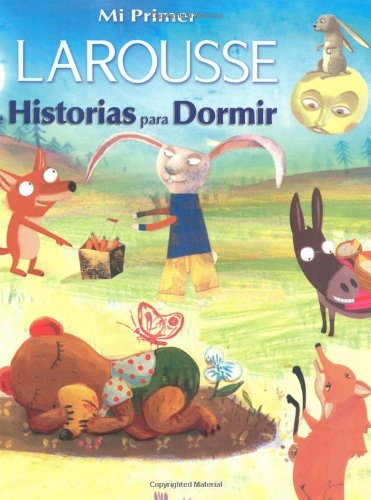 Beispielbild fr Mi Primer Larousse de Historias Para Dormir: Los Animales = My First Larousse: Bedtime Stories zum Verkauf von medimops